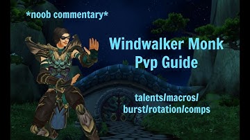 WINDWALKER MONK PVP GUIDE - World of Warcraft 7.3
