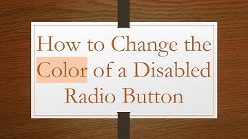How to Change the Color of a Disabled Radio Button
