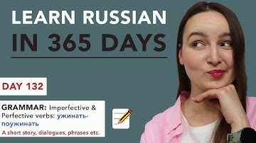 DAY #132 OUT OF 365 | LEARN RUSSIAN IN 1 YEAR