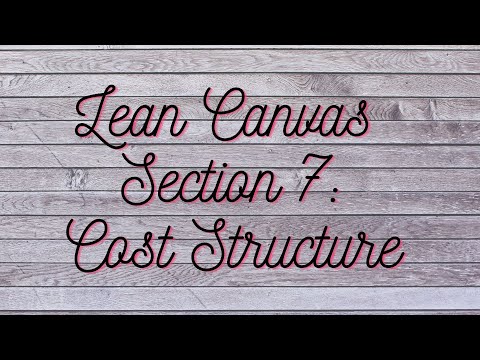 Lean Canvas Model 7 Cost Structure