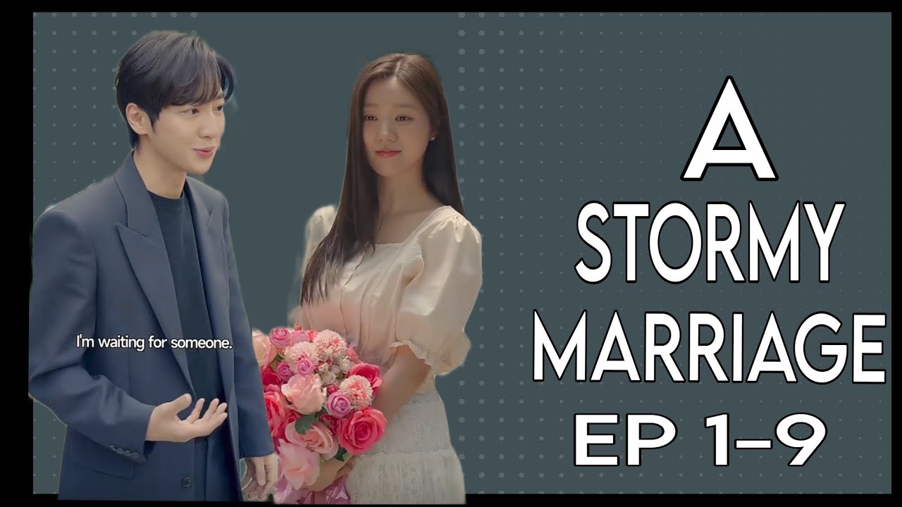 A STORMY MARRIAGE EP 1-9 (SHORT KDRAMA) |Miss Bisaya Reaction Video ...