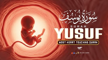 Heart Touching Surah Yusuf سورة يوسف | Pregnant Mothers And Sisters, Listen Up Lofi Holy Quran