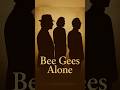 Bee Gees – Alone | Classic Rock Lyrics Shorts