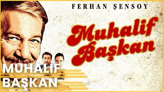 Muhali̇f Başkan Bir Ferhan Şensoy Filmi Türk Komedi Filmi İzle