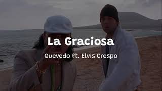 Quevedo ft. Elvis Crespo - La Graciosa  (Lyrics)