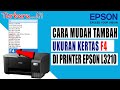 Cara Mudah Menambahkan Ukuran Kertas F4 di Printer Epson L3210