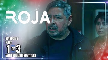 ROJA | Episode 8 (1/3) | December 3, 2025 (with English Subs)
