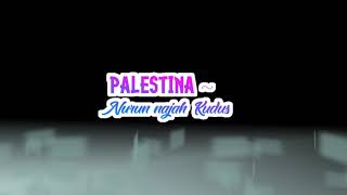 PALESTINA || Nurun najah Kudus