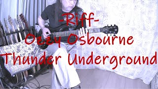 Ozzy Osbourne - Thunder Underground / Guitar Riffs