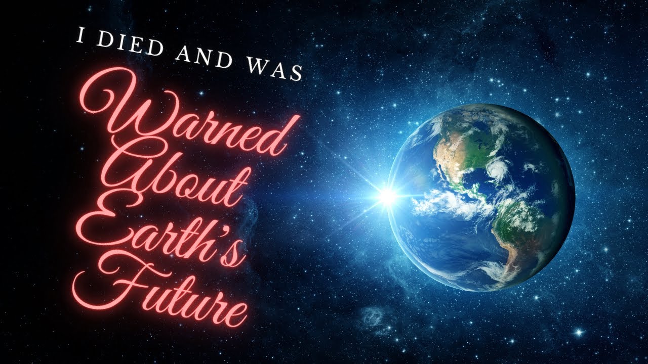 I died and was warned about the future of the world - NDE