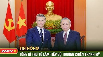 Tăng cường quan hệ Việt – Mỹ: Tổng Bí thư Tô Lâm tiếp Bộ trưởng Chiến tranh Mỹ | ANTV