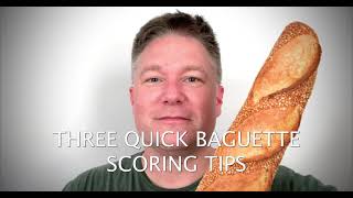 3 Essential Baguette Scoring Tips