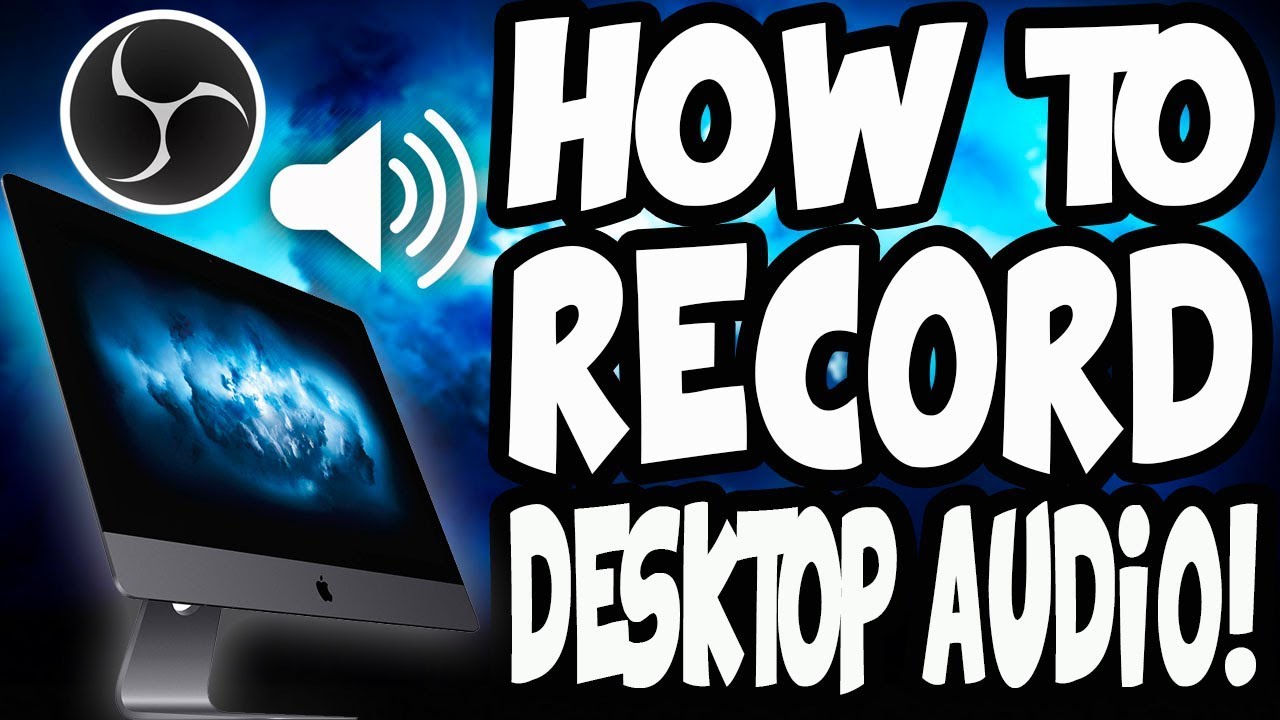 How To Record Desktop Audio on MAC Using OBS Studio (EASY) - YouTube