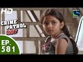 Crime Patrol - क्राइम पेट्रोल सतर्क - Kahan Hain Priya (Part-2) - Episode 581 - 1st November, 2015