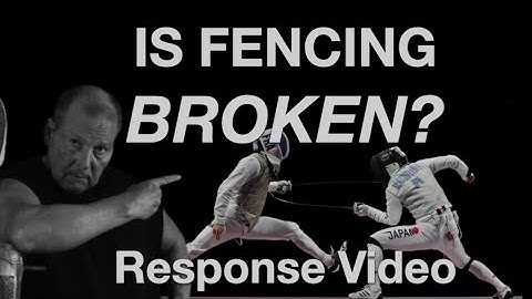 Response to "Fencing is a Broken Sport"