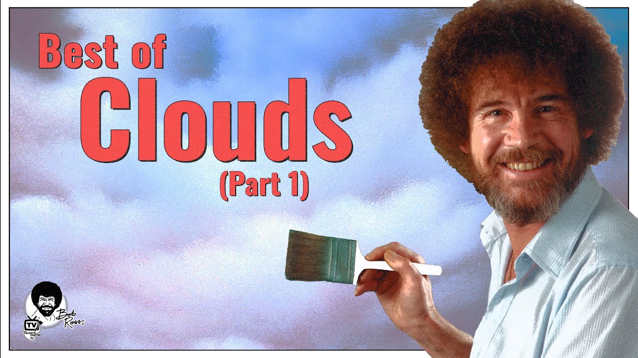 Best Of Clouds (Part 1) | The Joy Of Painting With Bob Ross - Youtube