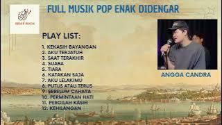 KUMPULAN LAGU GALAU SPESIAL COVER ANGGA CANDRA | TOP HITS PILIHAN TERVIRAL 2024