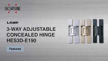 [FEATURE] Learn More About our 3-WAY ADJUSTABLE CONCEALED HINGE  HES3D-E190 - Sugatsune Global