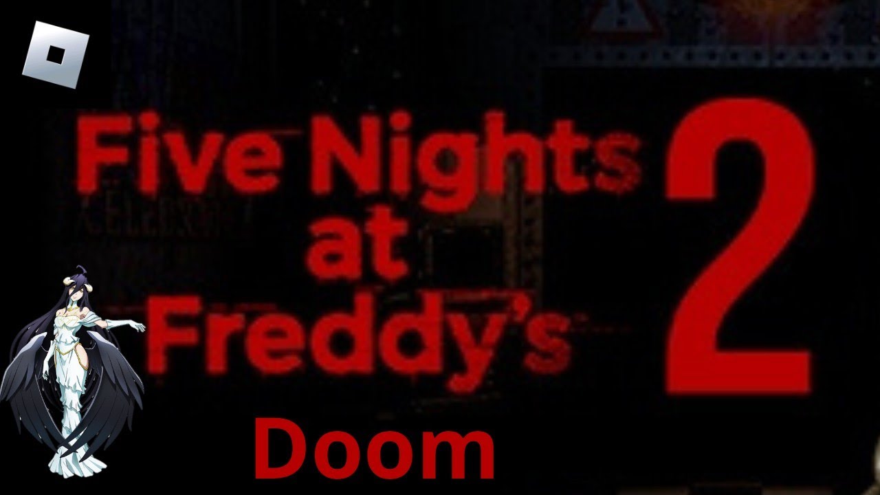 69 1757 Five Nights At Freddy's 2 Doom da 94% 9169 anos de idade ou