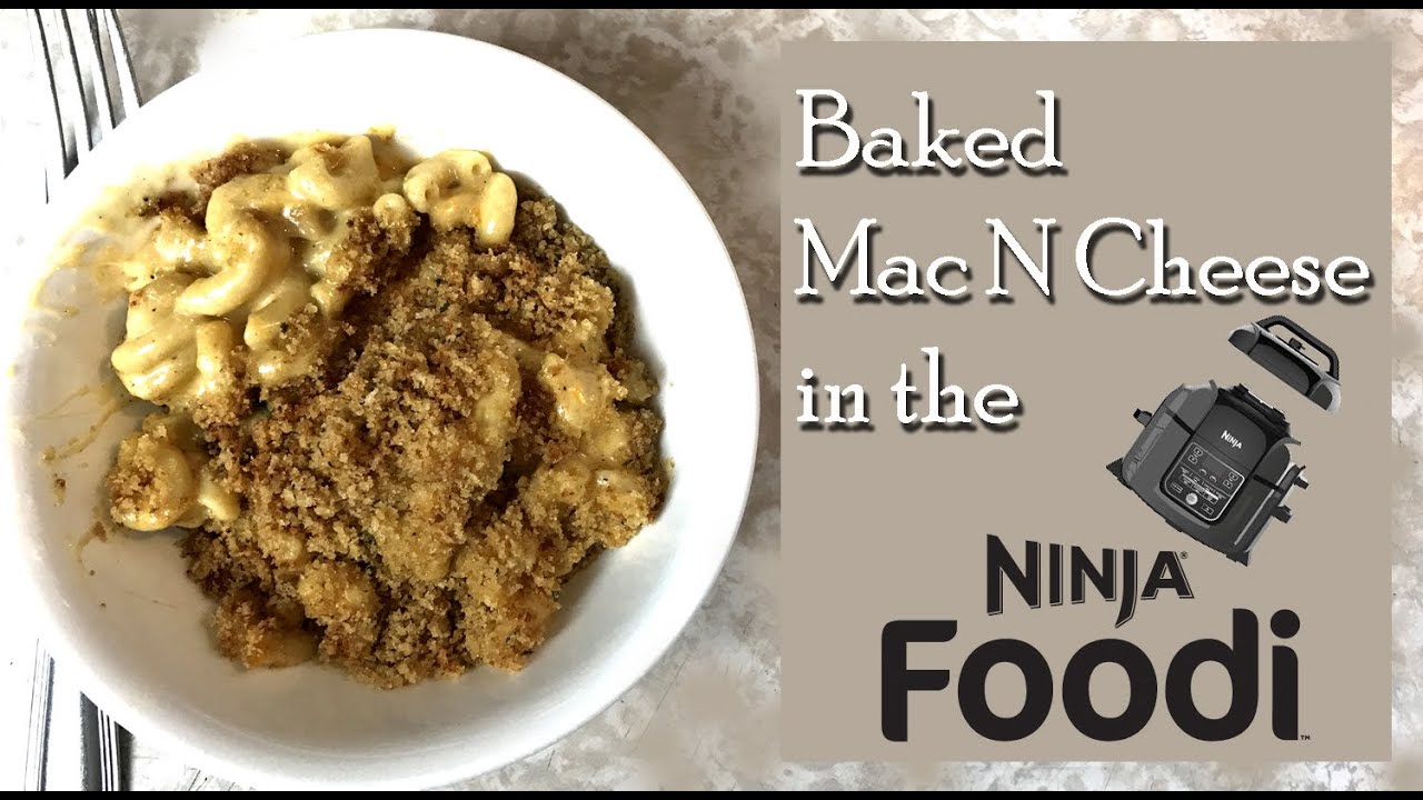 Baked Mac N Cheese in the Ninja Foodi YouTube