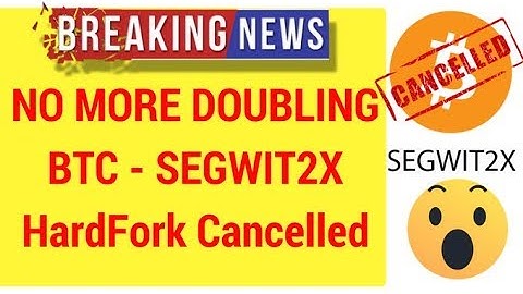 SEGWIT2X Cancelled!!! | NO MORE BITCOIN SEGIT2X HARDFORK ?