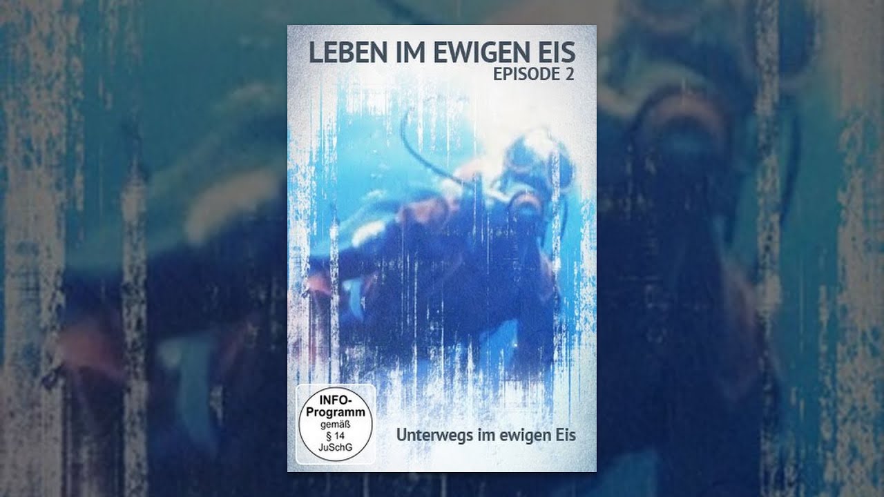 Leben Im ewigen Eis - Unterwegs im ewigen Eis