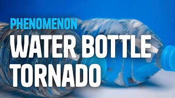 Science Phenomenon, The Water Bottle  Tornado