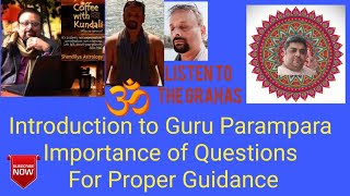 Introduction to Guru Parampara - Importance of Questions for proper guidance