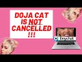 Doja Cat is NOT CANCELLED!!....here&#39;s why (receipts+video)