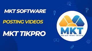 MKT Tikpro 2025 Guide | Posting videos | MKT Software