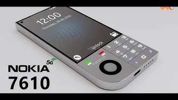 Nokia 7610 5G Launch Date, Price, Trailer, First Look, Features, Camera, First Look, Specs, Nokia