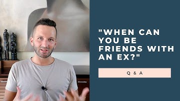 "When Can You Be Friends With an Ex?" Q & A | BreakupCourse.com