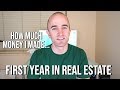 First Year in Real Estate - How Much Money I Made My First Year as a Real Estate Agent