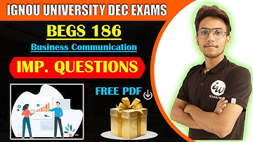 BEGS 186 | BUSINESS COMMUNICATION | IMPORTANT QUESTIONS | IGNOU WALAY