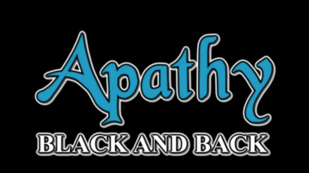 APATHY - Black And Back