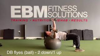 DB flyes (ball - 2 down/1 up) - EBM Fitness Solutions