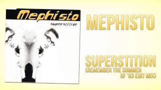 Mephisto - Superstition (Remember The Summer &#39;83 Edit Mix)