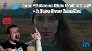 A-ha &quot;Between The Halo And The Horn&quot; - A Dave Does Reaction