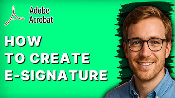 How to Create E-signature in Adobe Acrobat Tutorial [2025 Guide]
