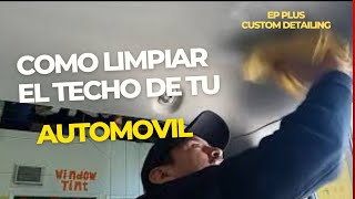 como limpiar el techo de tu carro.