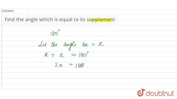 Find the angle which is equal to its supplement | 7 | LINES AND ANGLES | MATHS | NCERT ENGLISH |...