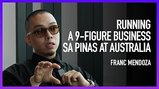 Running a 9Figure Business // Franc Mendoza