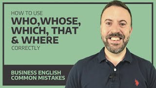 How to use who, whose, which, that and where correctly - Business English Quiz