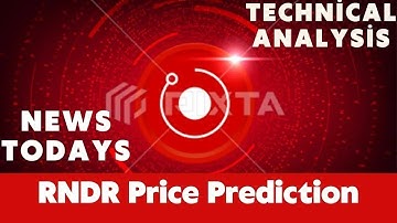 Render(RNDR)  Price Prediction 2023 / Render(RNDR) News Today / Render(RNDR) Technical Analysis