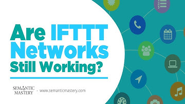 Are IFTTT Networks Still Working?