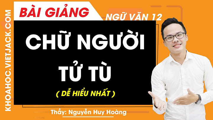 Dạng đề so sánh chữ nguoiqf tử tù năm 2024