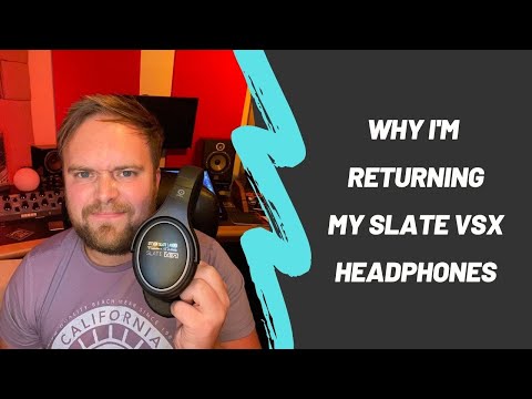 Why I'm Returning My Slate VSX Headphones