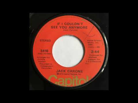 Jack Carone — Jack Carone - If I Couldn't See You Anymore (1972)
