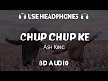 Kahin ye tere dil se to chup chup ke milta nahi (8D AUDIO) Ash King | Pritam