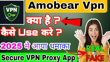 Amobear Vpn Kaise use kare || How to use Amobear Vpn App || Amobear Vpn Kya hai | Amobear secure vpn